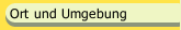 Ort und Umgebung